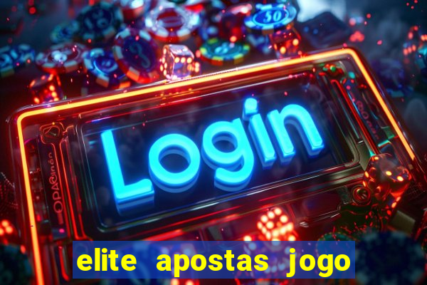 elite apostas jogo do bicho